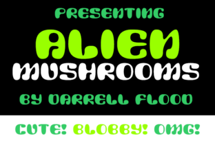 Alien Mushrooms: A Font That Brings Psychedelic Charm to Your Creations