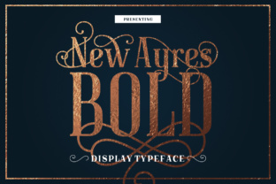 New Ayres Bold: A Timeless Display Font with Modern Flair