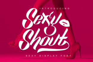 Sexy Shout: A Display Font for Editorial Elegance and Modern Rhythm